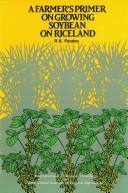 A Farmer's Primer on Growing Soybean on Riceland by R. K. Pandey