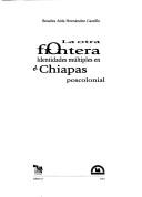 Cover of: La otra frontera by Rosalva Aída Hernández Castillo