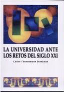 Cover of: La Universidad Ante Los Retos del Siglo XXI