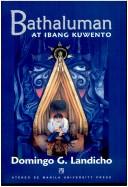 Cover of: Bathaluman at ibang kuwento by Landicho, Domingo G.