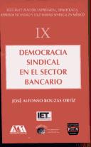 Cover of: Democracia Sindical En El Sector Bancario (Coleccion Reestructuracion Empresarial, Democracia, Represen) by Alfonso Bouzas