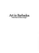 Cover of: Art in Barbados: what kind of mirror image?