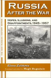 Cover of: Russia after the war: hopes, illusions, and disappointments, 1945-1957