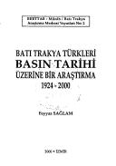 Cover of: Bati Trakya Turkleri basin tarihi uzerine bir arastirma, 1924-2000 (BEBTTAB-Munih/Bati Trakya Arastirma Merkezi yayinlari)