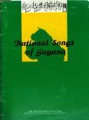 Cover of: National Songs of Guyana by 