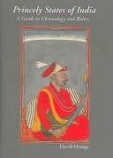 Cover of: Princely States of India: A Guide to Chronology and Rulers