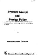 Cover of: Pressure Groups and Foreign Policy by Oladapo Olusola Fafowora, Oladapo Olusola Fafowora