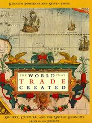 Cover of: The world that trade created: society, culture, and the world economy, 1400-the present
