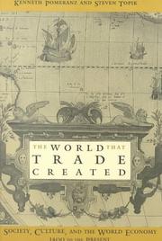 Cover of: The World That Trade Created : Culture, Society and the World Economy, 1400 to the Present