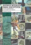 Cover of: Buenos Modales Para Ejecutivos by Marisela Guevara