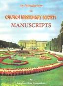 Cover of: An Introduction to Church Missionary Society Manuscripts