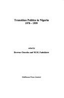 TRANSITION POLITICS IN NIGERIA, 1970-1999; ED. BY BROWNE ONUCHA by Browne Onuoha, M. M. Fadakinte