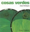 Cover of: Cosas Verdes (Green Things) by Idana Rodriguez