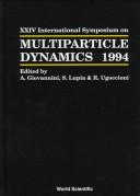 Cover of: Proceedings of the Xxiv International Symposium on Multiparticle Dynamics by 