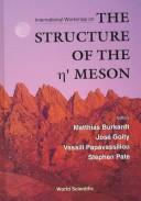 Cover of: International Workshop on the Structure of the N' Meson: Las Cruces, New Mexico March 8-9, 1996