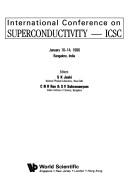 Cover of: International Conference on Superconductivity--Icsc: January 10-14, 1990, Bangalore, India