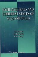 Cover of: Path Integrals and Coherent States of Su (2 and Su) by A. Inomata, H. Kuratsuji, C. C. Gerry