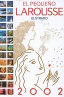 Cover of: El Pequeno Larousse Ilustrado 2002: En Color