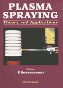 Cover of: Plasma Spraying: Theory and Applications