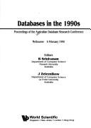 Cover of: Databases in the 1990s: Proceedings of the Australian Database Research Conference : Melborne 6 February 1990