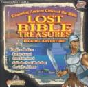 Cover of: Exploring Ancient Cities of the Bible Lost Bible Treasures: Digging Adventure