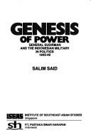 Cover of: Genesis of power: General Sudirman and the Indonesian military in politics, 1945-49