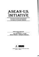 Cover of: Asean-U.S. Initiative: Assessment and Recommendations for Improved Economic Relations