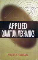 Cover of: Applied Quantum Mechanics by Walter A. Harrison, Walter A. Harrison