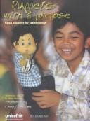 Cover of: Puppets With a Purpose: Using Puppetry for Social Change