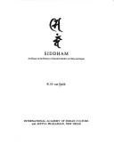 Siddham ; An Essay on the History of Sanskrit Studies in China and Japan