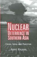 Cover of: Nuclear Deterrence in Southern Asia ; China, India and Pakistan