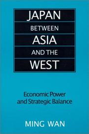 Cover of: Japan Between Asia and the West: Economic Power and Strategic Balance (East Gate Books)