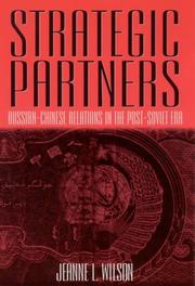 Cover of: Strategic partners: Russian-Chinese relations in the post-Soviet era