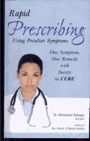 Cover of: Rapid Prescribing Using Peculiar Symptoms ; One Symptom, One Remedy with Surety to Cure