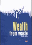 Wealth from Waste ; Trends and Technologies by Banwari Lal