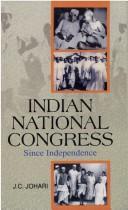 Cover of: Indian National Congress by J.C. Johari