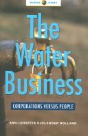 The Water Business ; Corporations Versus People by Toby Shelley