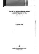 Cover of: The Muslims of Indian Origin ; During the Delhi Sultanate Emergence Attitudes and Role, 1192-1526 A.D.