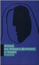 Cover of: Writing the Women's Movement: A Reader