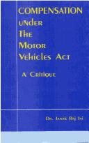 Cover of: Compensation Under the Motor Vehicles Act by Janak Raj Jai