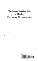 Cover of: The Complete Technology Book on Herbal Perfumes & Cosmetics