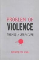 Cover of: Problem of Violence: Themes in Literature