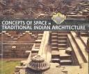 Cover of: Concepts of Space ; In Traditional Indian Architecture