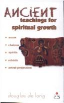 Cover of: Ancient Teachings for Spiritual Growth