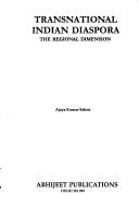 Cover of: Transnational Indian Diaspora ; The Regional Dimension by Ajaya Kumar Sahoo