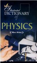 Front cover of The Illustrated Dictionary of Physics by Unknown