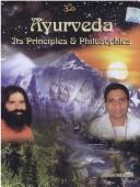 Cover of: Ayurveda Its Principles & Philosophies by Swami Ramdev