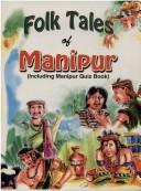 Cover of: Folktales of Manipur by Rachna Bhola