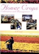 Cover of: Flower Crops ; Cultivation and Management