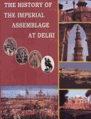 Cover of: The History of The Imperial Assemblage At Delhi